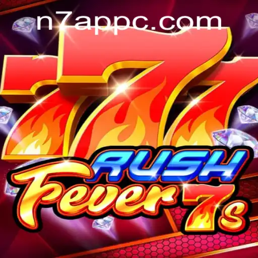 RushFever7s: Dive into the Thrilling World of High-Speed Gaming with N7.APP