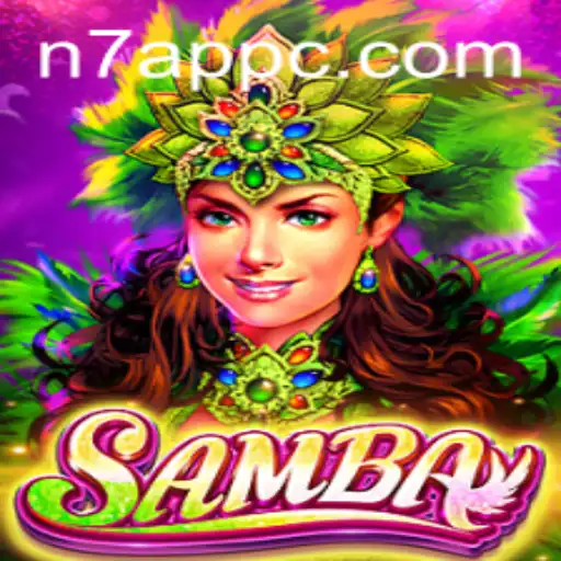 The Captivating World of Samba: Exploring the Exciting New Game N7.APP