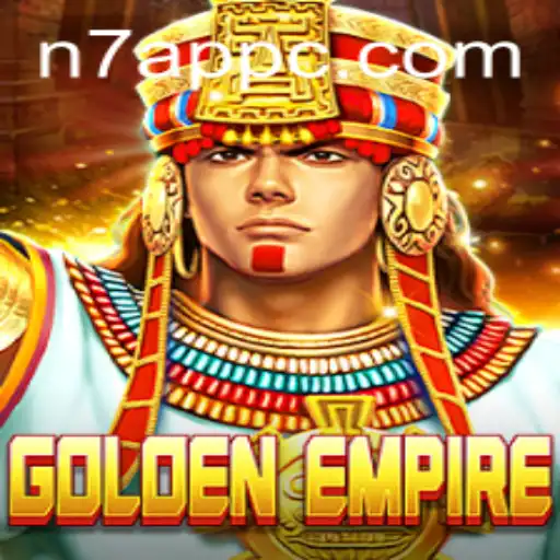 GoldenEmpire: Unveiling the Thrilling World of N7.APP's Latest Gaming Adventure