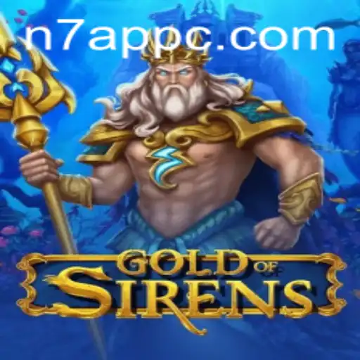 Experience the Thrilling World of GoldofSirens with N7.APP