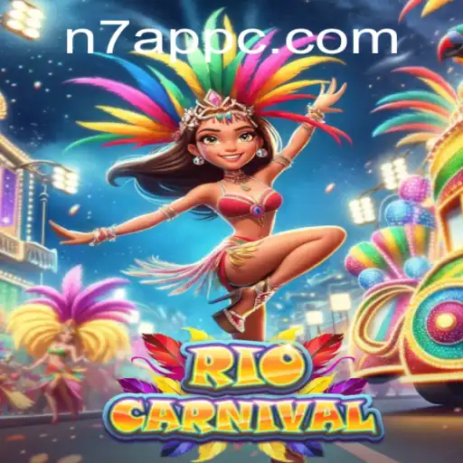 Experience the Excitement of RioCarnival: A Thrilling Adventure with N7.APP