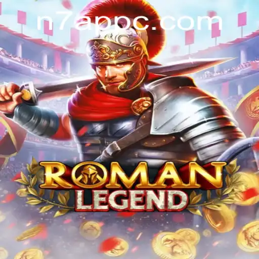 Exploring RomanLegend: An Epic Game Experience with N7.APP